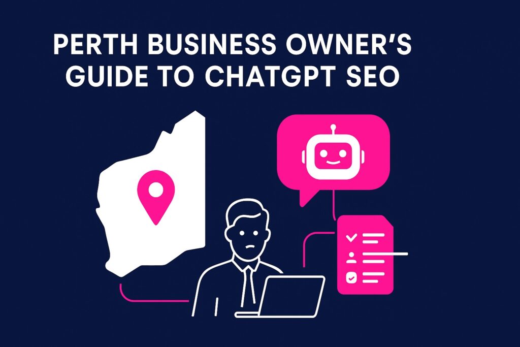 Perth Business owners guide to chatgpt seo